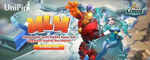 MLM – Maksimalin Lords Mobile Kamu dengan Kode Item Spesial dan Bonus 150.000 UniPin Credits